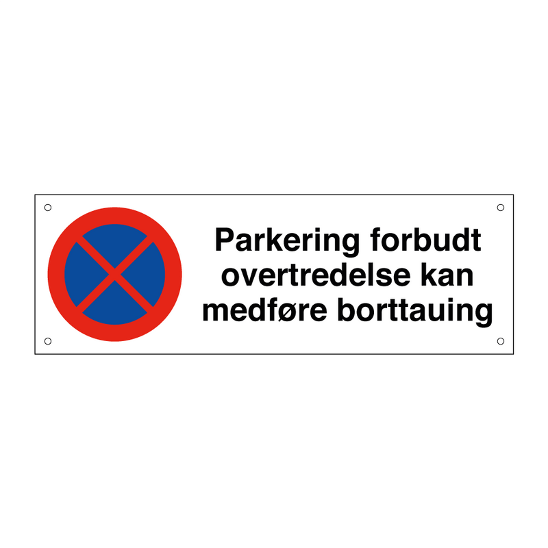 Parkering forbudt overtredelse kan medføre borttauing