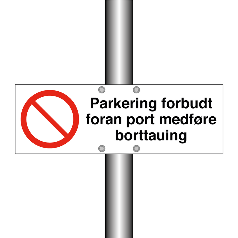 Parkering forbudt foran port medføre borttauing & Parkering forbudt foran port medføre borttauing