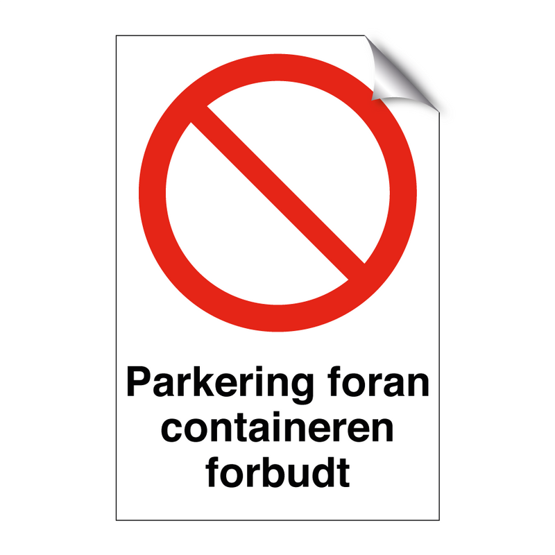 Parkering foran containeren forbudt & Parkering foran containeren forbudt