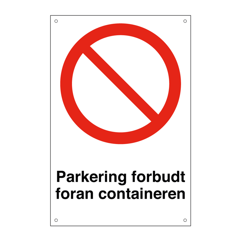 Parkering forbudt foran containeren & Parkering forbudt foran containeren