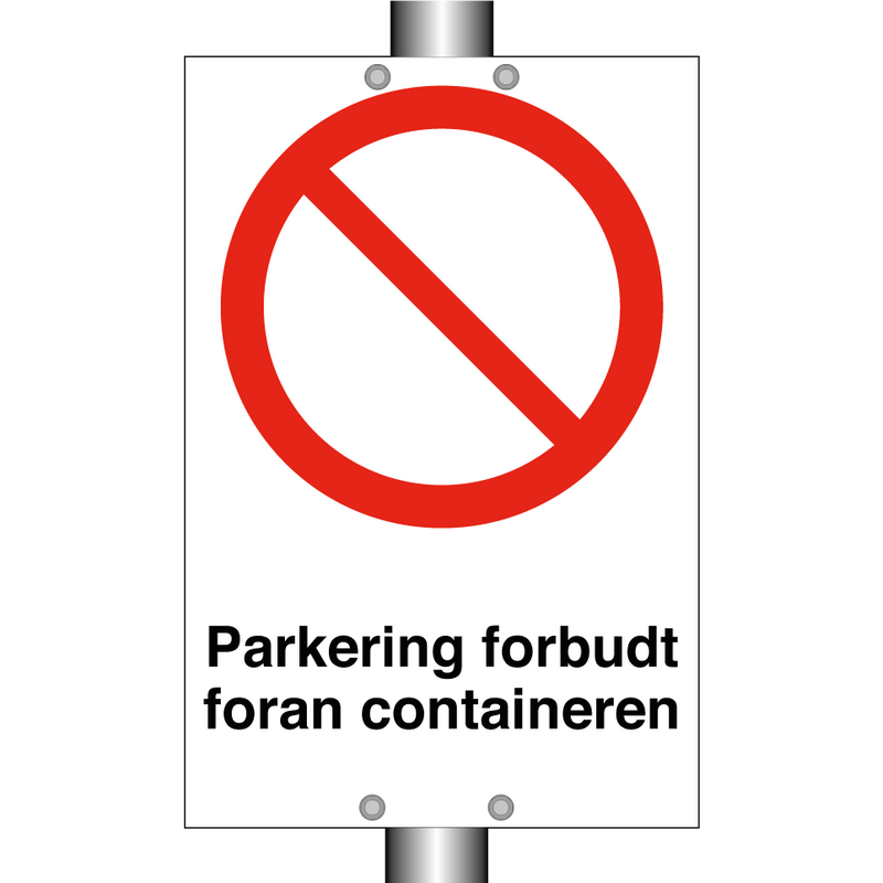 Parkering forbudt foran containeren & Parkering forbudt foran containeren