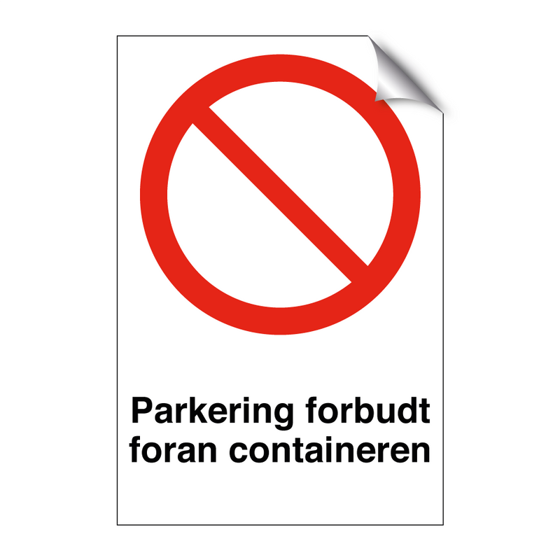 Parkering forbudt foran containeren & Parkering forbudt foran containeren