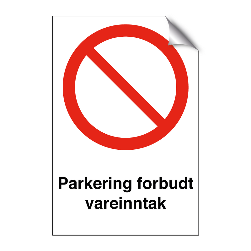 Parkering forbudt vareinntak & Parkering forbudt vareinntak & Parkering forbudt vareinntak