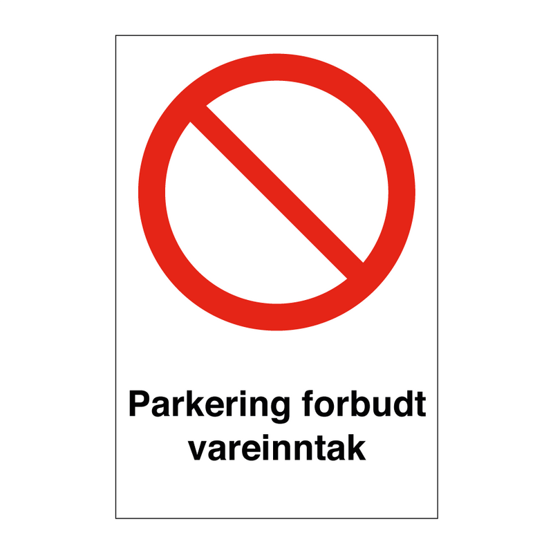 Parkering forbudt vareinntak & Parkering forbudt vareinntak & Parkering forbudt vareinntak