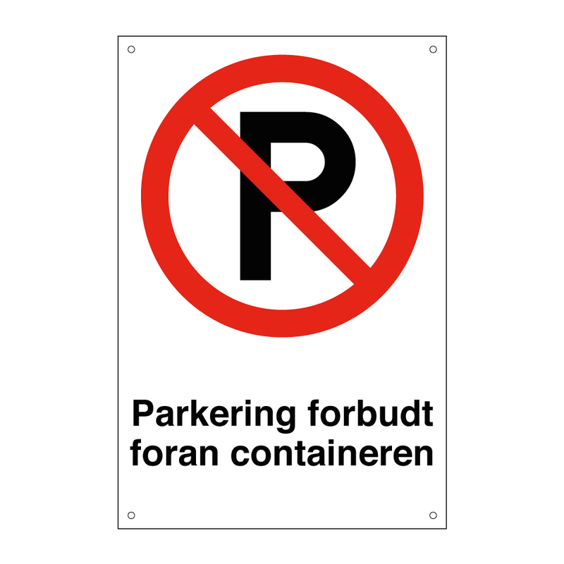 Parkering forbudt foran containeren & Parkering forbudt foran containeren