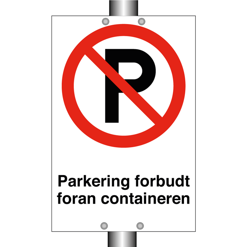 Parkering forbudt foran containeren & Parkering forbudt foran containeren