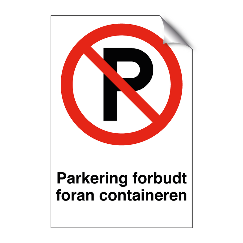 Parkering forbudt foran containeren & Parkering forbudt foran containeren