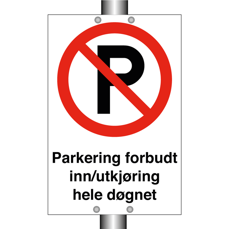 Parkering forbudt inn/utkjøring hele døgnet & Parkering forbudt inn/utkjøring hele døgnet