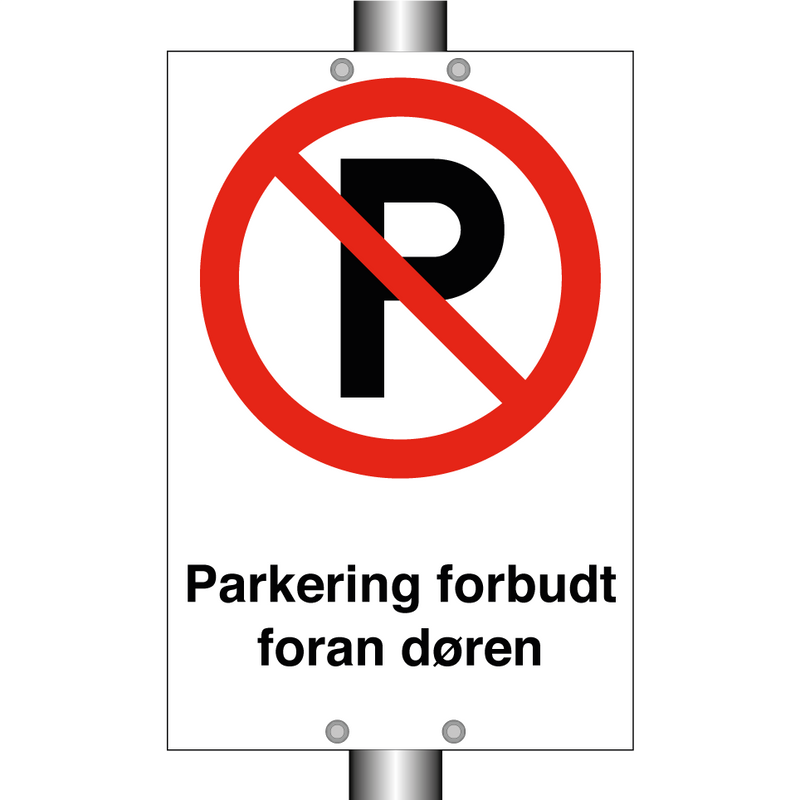 Parkering forbudt foran døren & Parkering forbudt foran døren & Parkering forbudt foran døren