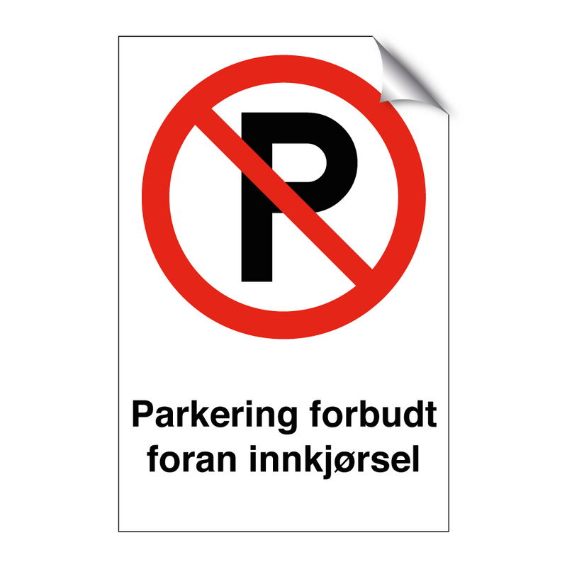 Parkering forbudt foran innkjørsel & Parkering forbudt foran innkjørsel