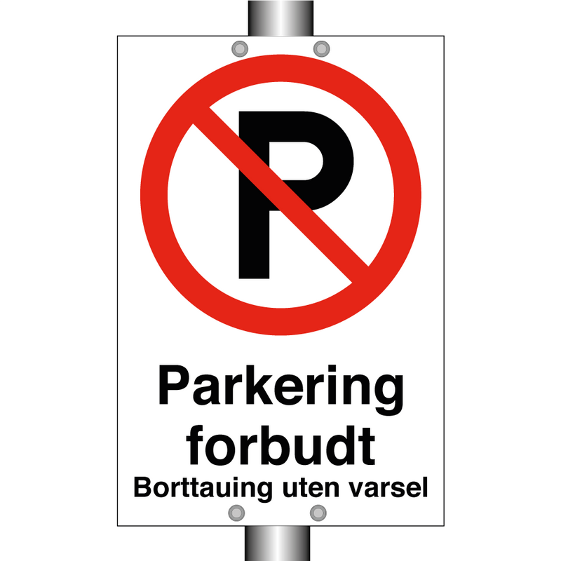 Parkering forbudt borttauing uten varsel & Parkering forbudt borttauing uten varsel