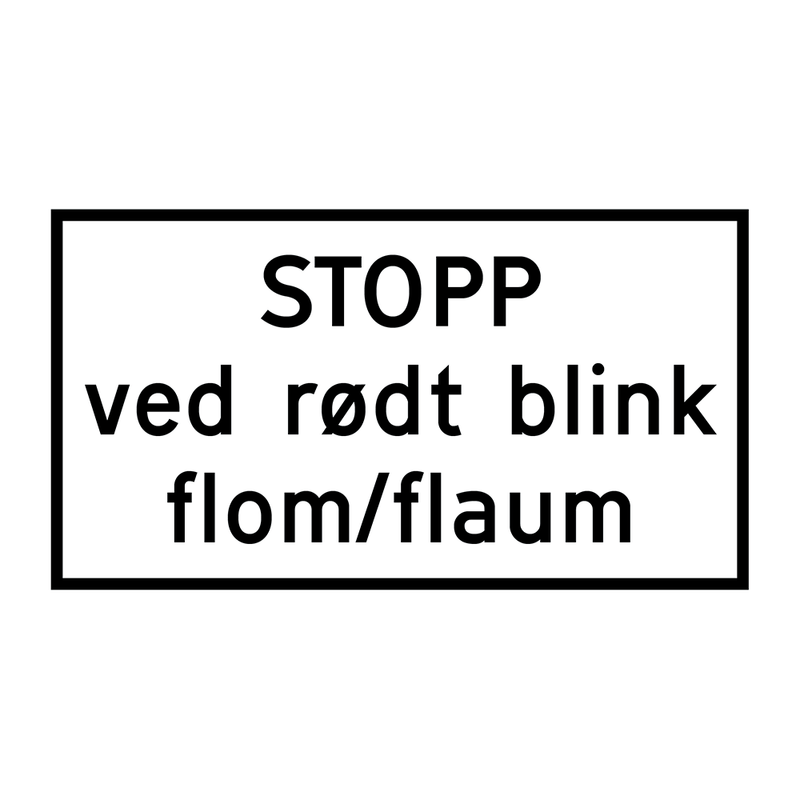 808.616 STOPP ved rødt blink Flom/Flaum & 808.616 STOPP ved rødt blink Flom/Flaum