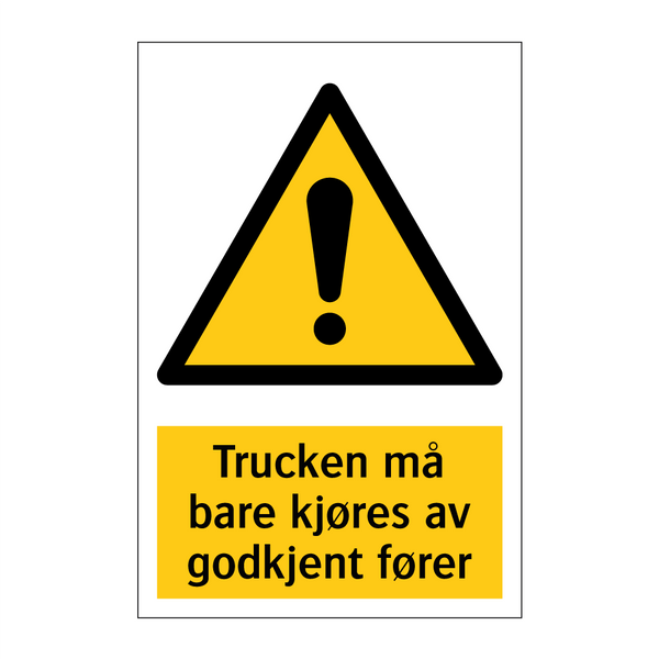 Trucken må bare kjøres av godkjent fører