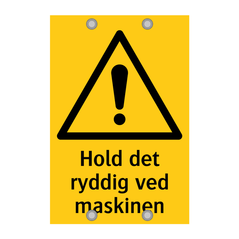 Hold det ryddig ved maskinen