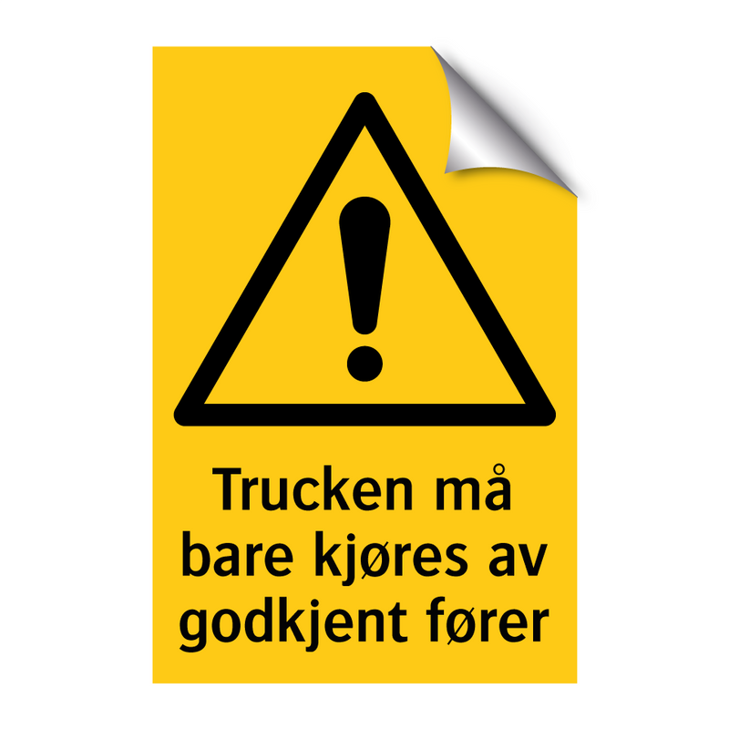 Trucken må bare kjøres av godkjent fører