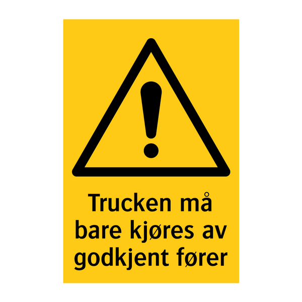 Trucken må bare kjøres av godkjent fører