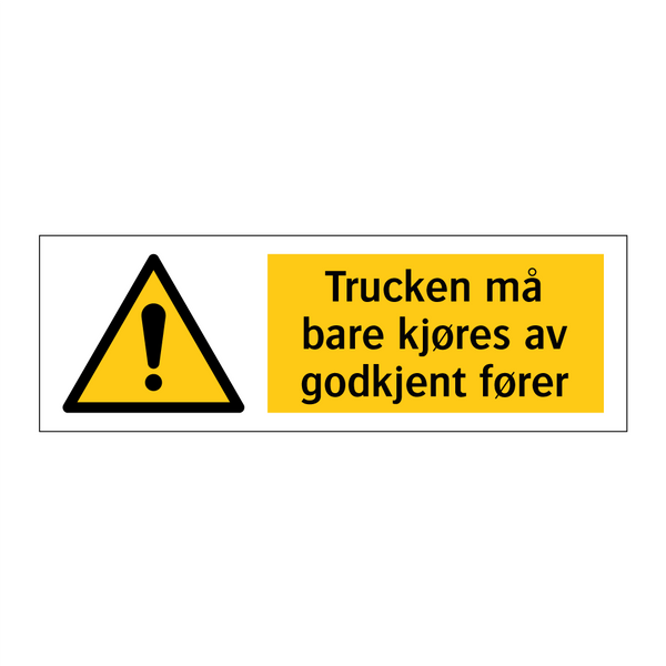 Trucken må bare kjøres av godkjent fører