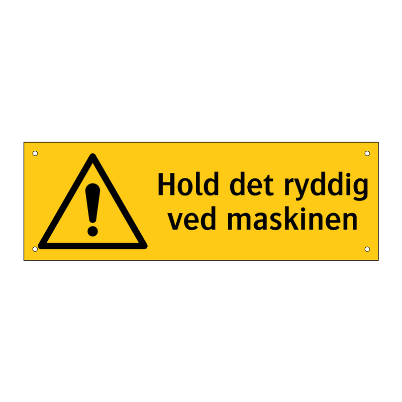 Hold det ryddig ved maskinen