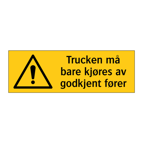 Trucken må bare kjøres av godkjent fører