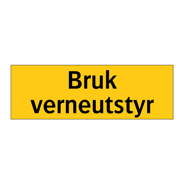 Bruk verneutstyr